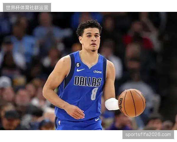 独行侠队与伯里斯的经纪公司关系密切,这位亚利桑那后卫有望成为达拉斯后场的长期培养对象 独行侠队与伯里斯的经纪公司关系密切,这位亚利桑那后卫有望成为达拉斯后场的长期培养对象
